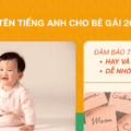Tên Tiếng Anh Cho Bé Gái 2025 Hay Và Ý Nghĩa