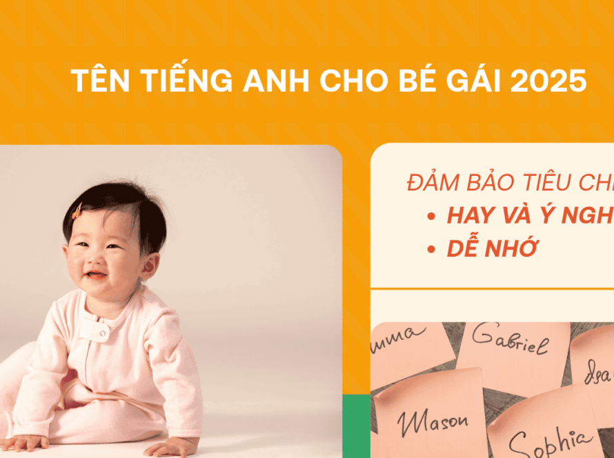 Hình ảnh một bé gái đáng yêu đang cười tươi, minh họa cho bài viết về tên tiếng Anh cho bé gái 2025. Bên cạnh là các tiêu chí chọn tên: hay, ý nghĩa và dễ nhớ.